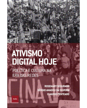 ATIVISMO DIGITAL HOJE: POLÍTICA E CULTURA NA ERA DAS REDES