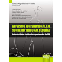 ATIVISMO JURISDICIONAL E O SUPREMO TRIBUNAL FEDERAL - LABORATÓRIO DE ANÁLISE JURISPRUDENCIAL DO STF