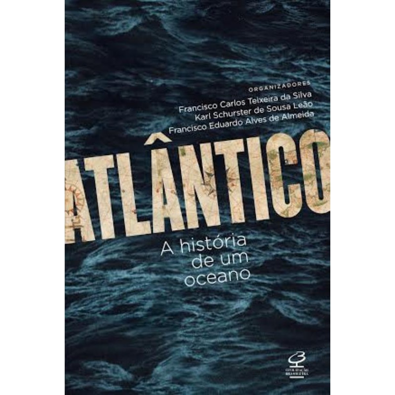ATLÂNTICO: A HISTÓRIA DE UM OCEANO