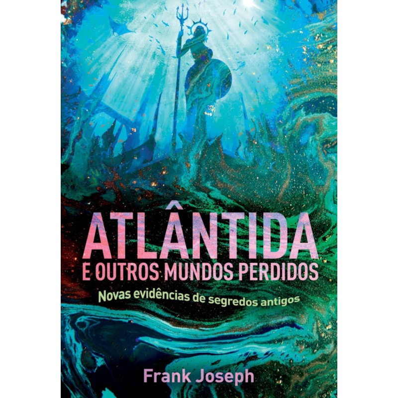 Atlântida e outros mundos perdidos