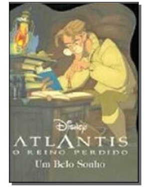 ATLANTIS O REINO PERDIDO UM BELO SONHO - 1ª