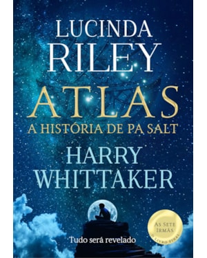 ATLAS: A HISTÓRIA DE PA SALT (AS SETE IRMÃS - LIVRO 8)