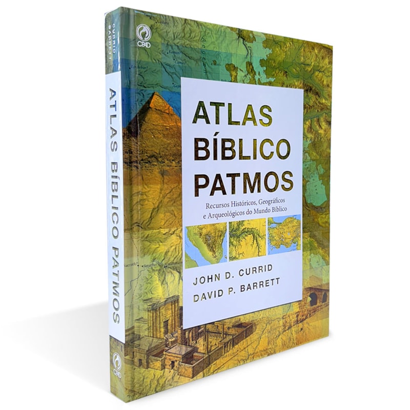 ATLAS BÍBLICO PATMOS: RECURSOS HISTÓRICOS, GEOGRÁFICOS E ARQUEOLÓGICOS DO MUNDO BÍBLICO