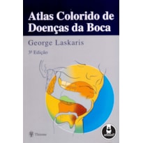 ATLAS COLORIDO DE DOENÇAS DA BOCA