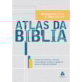 ATLAS DA BÍBLIA: TEXTOS DETALHADOS, TABELAS CRO...