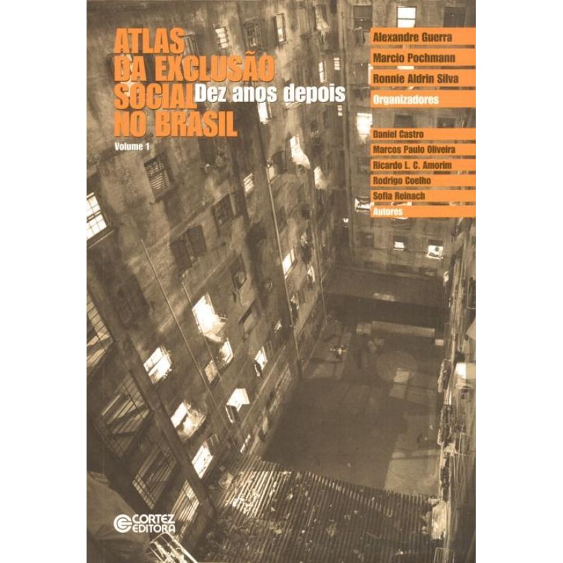 Atlas da exclusão social no Brasil: dez anos depois
