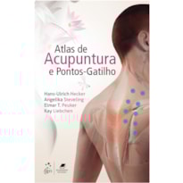 ATLAS DE ACUPUNTURA E PONTOS-GATILHO ATLAS DE ACUPUNTURA E PONTOS-GATILHO