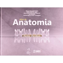 ATLAS DE ANATOMIA - DENTES DECÍDUOS