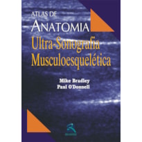 ATLAS DE ANATOMIA: ULTRASSONOGRAFIA MUSCULOESQUELÉTICA