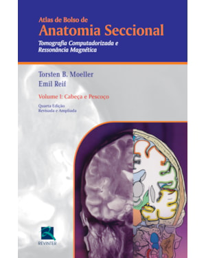 Atlas de bolso de anatomia seccional: tomografia computadorizada e ressonância magnética - Cabeça e pescoço