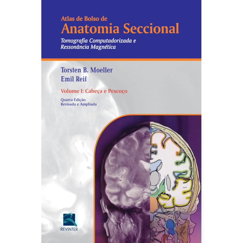 Atlas de bolso de anatomia seccional: tomografia computadorizada e ressonância magnética - Cabeça e pescoço