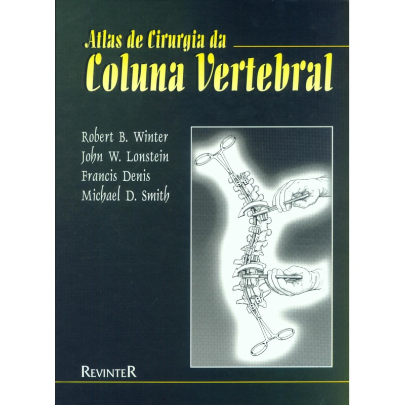ATLAS DE CIRURGIA DA COLUNA VERTEBRAL