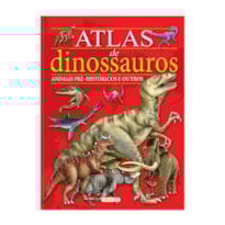 ATLAS DE DINOSSAUROS, ANIMAIS PRÉ-HISTÓRICOS E OUTROS