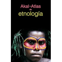 ATLAS DE ETNOLOGIA - COL. ATLAS AKAL - 1