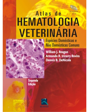 Atlas de hematologia veterinária: espécies domésticas e não domésticas comuns