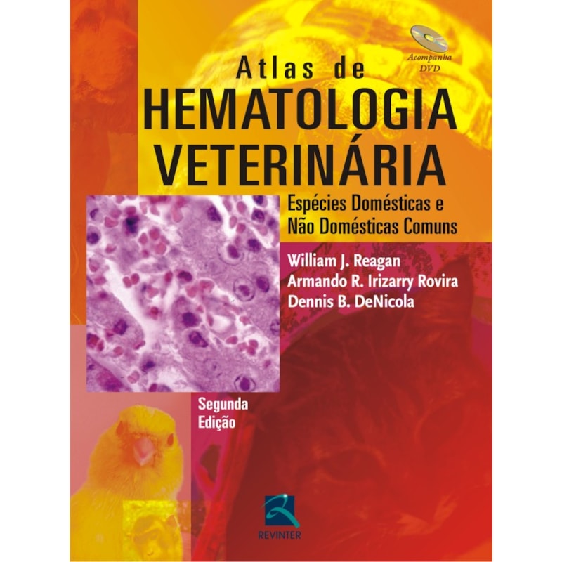 Atlas de hematologia veterinária: espécies domésticas e não domésticas comuns