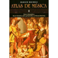 ATLAS DE MUSICA - VOLUME I