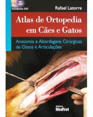 ATLAS DE ORTOPEDIA EM CÃES E GATOS