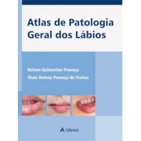 ATLAS DE PATOLOGIA GERAL DOS LÁBIOS