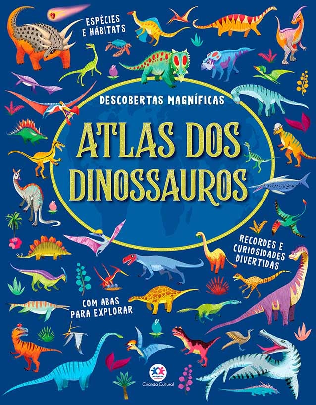 ATLAS DOS DINOSSAUROS - DESCOBERTAS MAGNÍFICAS COM ABAS PARA