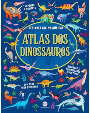 ATLAS DOS DINOSSAUROS - DESCOBERTAS MAGNÍFICAS COM ABAS PARA EXPLORAR