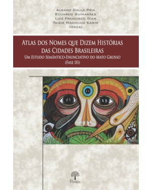 ATLAS DOS NOMES QUE DIZEM HISTÓRIAS DAS CIDADES BRASILEIRAS