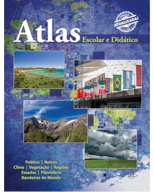 ATLAS ESCOLAR E DIDÁTICO - ATUALIZADO