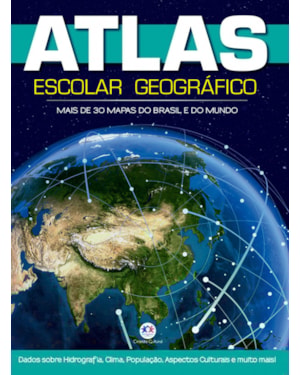 ATLAS ESCOLAR GEOGRÁFICO 48P: MAIS DE 30 MAPAS DE BRASIL E DO MUNDO