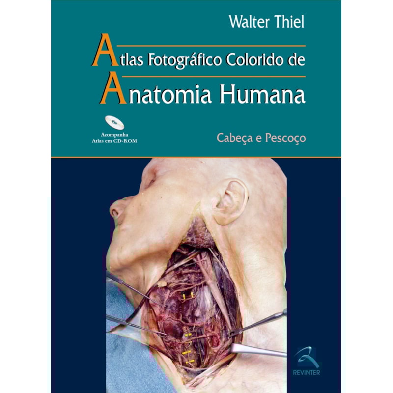 Atlas fotográfico colorido de anatomia humana: cabeça e pescoço