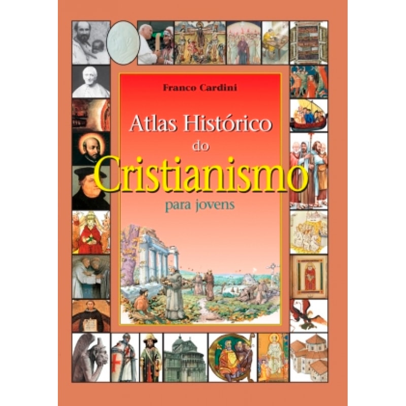 ATLAS HISTORICO DO CRISTIANISMO PARA JOVENS