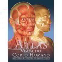 ATLAS VISUAL DO CORPO HUMANO ATLAS VISUAL DO CORPO HUMANO