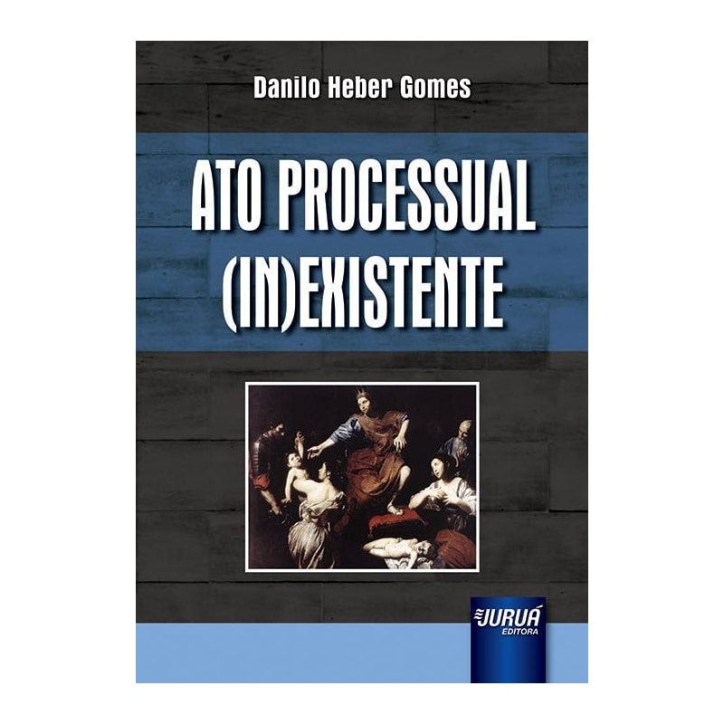 ATO PROCESSUAL (IN)EXISTENTE