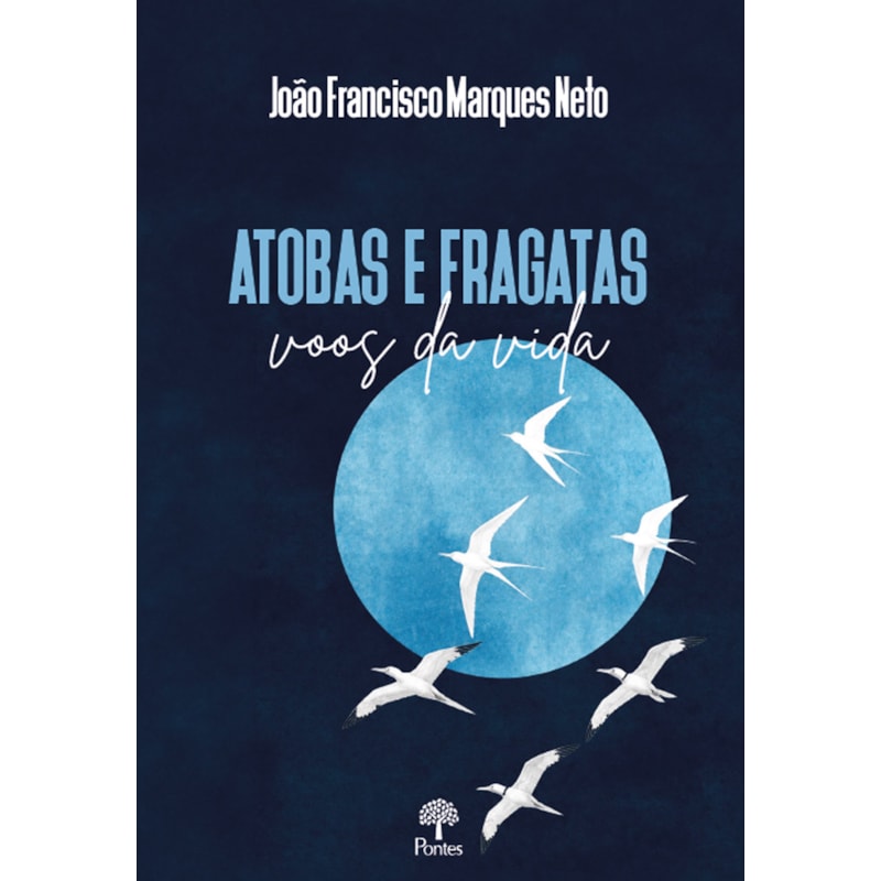 ATOBAS E FRAGATAS VOOS DA VIDA