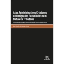 Atos administrativos criadores de obrigações pecuniárias sem natureza tributária