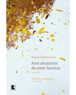 ATOS ALEATÓRIOS DE AMOR HEROICO