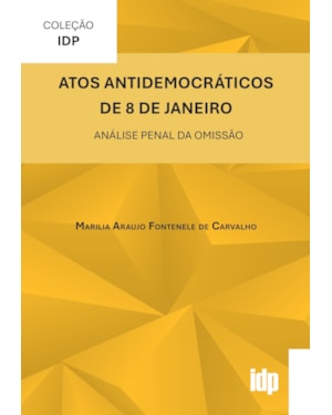 Atos Antidemocráticos de 8 de Janeiro: Análise Penal da Omissão