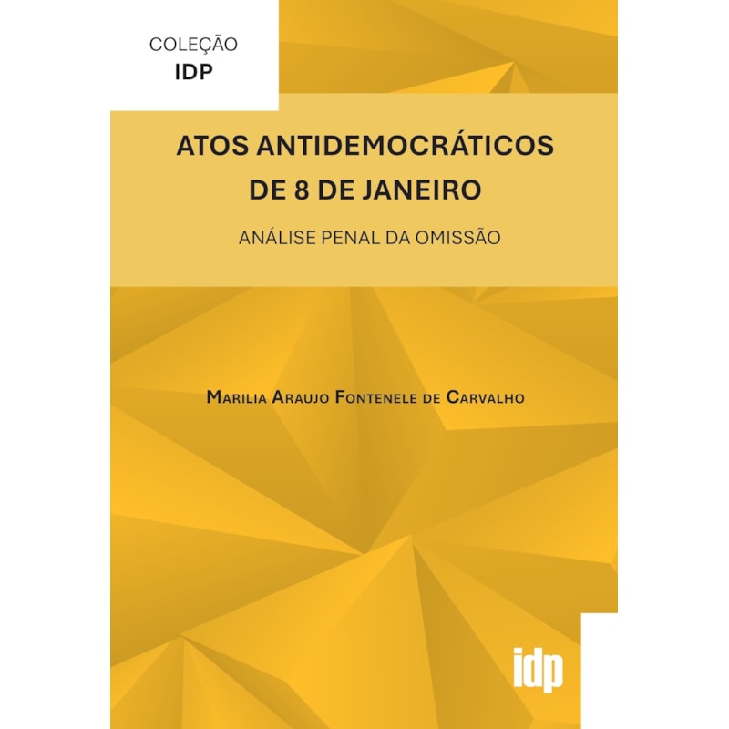 Atos Antidemocráticos de 8 de Janeiro: Análise Penal da Omissão