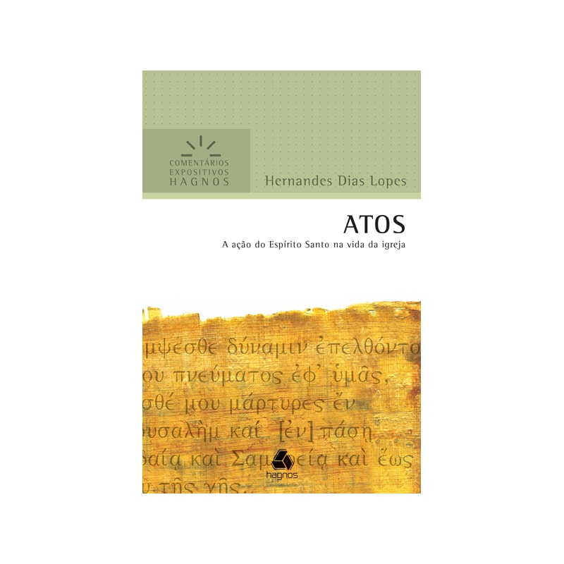 Atos - Comentários Expositivos Hagnos: A ação do Espírito Santo na vida da Igreja