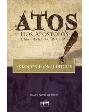 ATOS DOS APOSTOLOS - UMA HISTORIA SINGULAR - 1