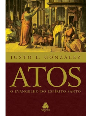 Atos: O Evangelho do Espírito santo: O Evangelho do Espírito Santo