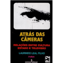 ATRÁS DAS CÂMERAS: RELAÇÕES ENTRE CULTURA, ESTADO E TELEVISÃO