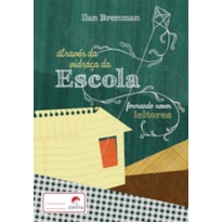 ATRAVES DA VIDRACA DA ESCOLA - FORMACAO NOVOS LEITORES - 1ª