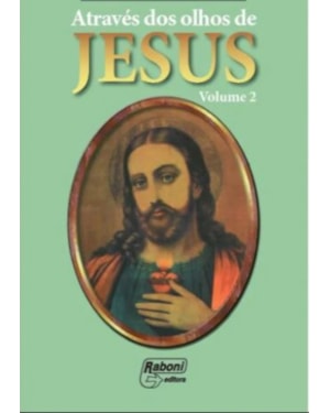 ATRAVES DOS OLHOS DE JESUS 2