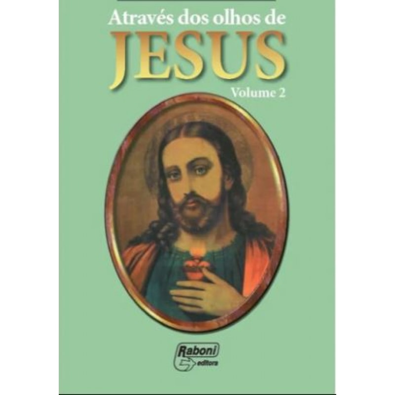 ATRAVES DOS OLHOS DE JESUS 2