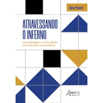 ATRAVESSANDO O INFERNO : APRENDIZAGEM E ALTERIDADE NA EXTENSÃO UNIVERSITÁRIA