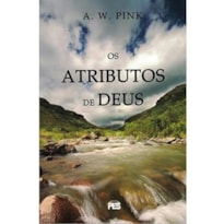 ATRIBUTOS DE DEUS, OS