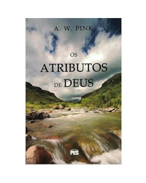 ATRIBUTOS DE DEUS, OS