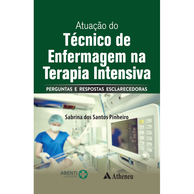 ATUAÇÃO DO TÉCNICO DE ENFERMAGEM NA TERAPIA INTENSIVA