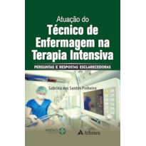 Atuação do técnico de enfermagem na terapia intensiva: perguntas e respostas esclarecedoras