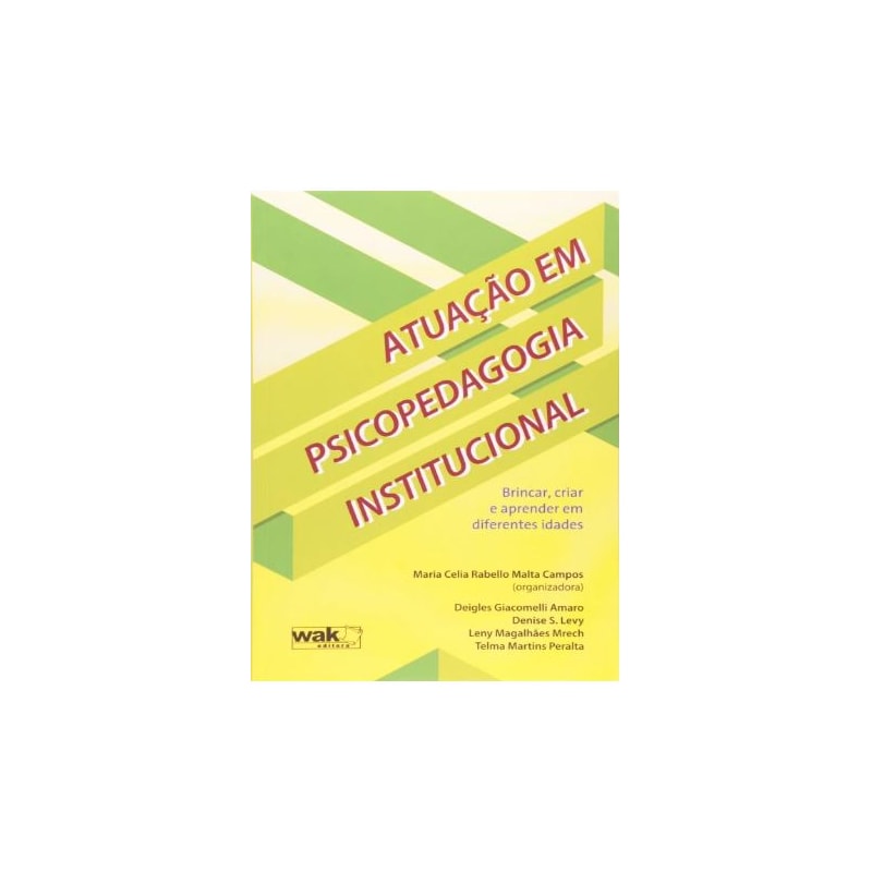 ATUACAO EM PSICOPEDAGOGIA INSTITUCIONAL - BRINCAR CRIAR E APRENDER EM DIFE